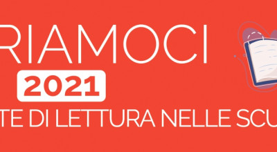 LIBRIAMOCI A SCUOLA e IO LEGGO PERCHE' 2021